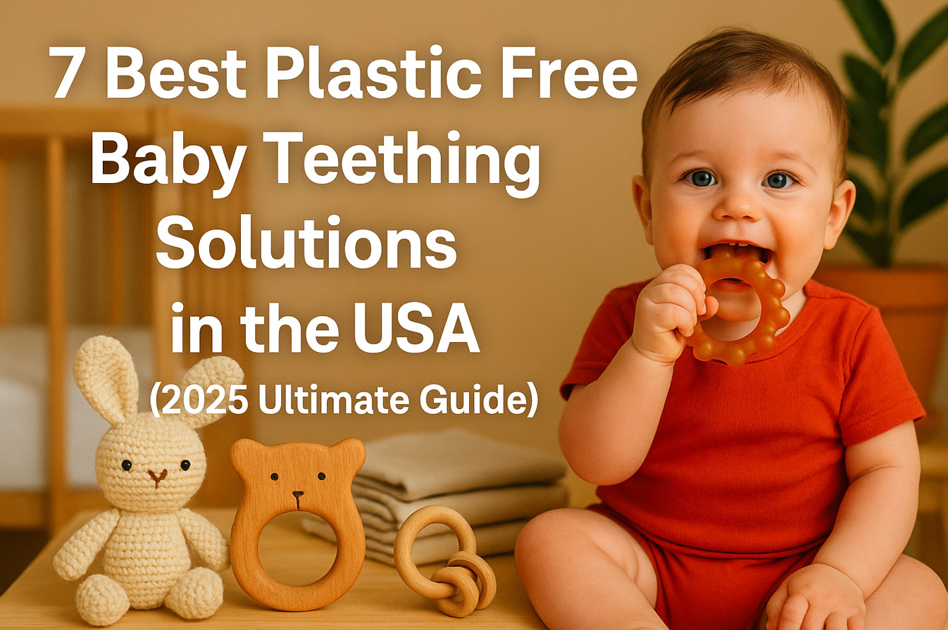 A cheerful baby in an orange onesie smiles while chewing on a plastic-free teething toy, surrounded by cute wooden and cotton teethers and a cuddly bunny, in a cozy American nursery. Bright, fun, and safe — discover the best plastic free baby teething solutions in the USA for 2025!